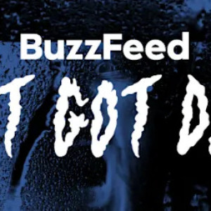 BuzzFeed's "That Got Dark" in eerie font against a blurred, spooky background